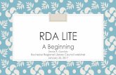 RDA Lite: A Beginning - rrlc.org › wp-content › uploads › 2013 › 02 › ce_rda_lite.pdfRDA LITE A Beginning Denise A. Garofalo Rochester Regional Library Council webinar January