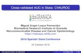 Cross-validated AUC in Stata: CVAUROC · 2018-11-08 · Cross-validated AUC in Stata: CVAUROC Miguel Angel Luque Fernandez Biomedical Research Institute of Granada Noncommunicable