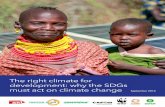 The right climate for development: why the SDGs …...4 RIGT CIA T R DPNT WHY T SDGS ST ACT N CIA T CANG Climate change, poverty eradication and sustainable development cannot be tackled