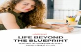 LIFE BEYOND THE BLUEPRINT€¦ · Life eyond the lueprint 2 LIFE BEYOND THE BLUEPRINT UNLIMITED lifetime access HUNDREDS of lessons DOZENS of portfolio projects 10 instructors who