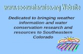 Dedicated to bringing weather information and …waterquality.colostate.edu › documents › SECOAVRCJan08.pdfaterWjSe, Dedicated to Bringing Weather Information and Water Conservation