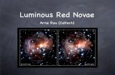 Luminous Red Novaearau/lrn_santabarbara.pdf · The Current Sample M peak Distance Progenitor Reference M31RV V4332 Sgr V838 Mon Var Crux M85OT2006-1