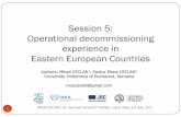 Session 5: Operational decommissioning experience in Eastern … - CECLA… · Operational decommissioning experience in Eastern European Countries 1 Mihail CECLAN; Int. Summer School/3