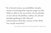 In a broad sense, accessibility simply means ensuring that a given … · 2008-10-09 · In a broad sense, accessibility simply means ensuring that a given page on the Web is able