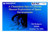 A Chameleon Suit to Liberate Human Exploration of Space ...A Chameleon Suit to Liberate Human Exploration of Space Environments Ed Hodgson HSSSI October 30, 2001. 2 Concept Summary