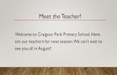 Meet the Teacher! - craigourparkprimary.files.wordpress.com › 2020 › 06 › meet-th… · Meet the Senior Leadership Team Name: Mrs Hennessy Depute Head Teacher / Additional Support
