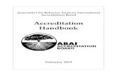 Accreditation Handbook...2019/02/14  · ABAI Accreditation Board Accreditation Handbook (ver. 02/19) 5 determination of variables that may affect preference and reinforcer efficacy.