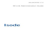 M-Link Administration Guide - Isode · • Section 1.3, “About M-Link Archive Server” • Section 1.4, “About M-Link FDP Gateway” • Section 1.5, “About M-Link Web Application”