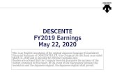 DESCENTE FY2019 Earnings May 22, 2020 Financial... · 2020-05-22 · DESCENTE FY2019 Earnings May 22, 2020 This is an English translation of the original Japanese-language Consolidated