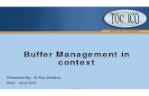 Buffer Management in context - cdn.ymaws.com€¦ · Buffer Management • TOC ICO 2007 Definition −Buffer management (BM) – A feedback mechanism used during the execution phase