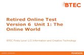 Retired Online Test Version 6 Unit 1: The Online World · mock onscreen tests can be taken in a real environment. However as this is being developed, we have temporarily created these