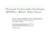 Postural Tachycardia Syndrome (POTS) – What? Why? How?Case Presentation – AP (2) Position HR (bpm) BP (mmHg) Supine – 15 min 73 103/72 Upright – 1 min 106 109/80 Upright –