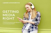 GETTING MEDIA RIGHT - Utenti Pubblicità Associati · and transformed it into a global Getting Media Right study. For the fourth year, Kantar Millward Brown invites you to briefly