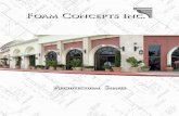 Foam Concepts Inc. · ts Since 1989, Foam Concepts, Inc., has provided the kind of dedicated service and product excellence that you would expect from the industry’s leader in innovation,