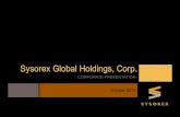 Sysorex Global Holdings, Corp - IR WebKitclient.irwebkit.com/assets/uploads/kit/65102f363eb62ae...Market Cap - $41.6M 2012 Revenues - $4.2M vs. 2013 Annual Revenues ProForma $50M (2013