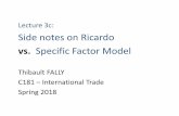 Lecture 3c: Side notes on Ricardofally/Courses/Econ181Lecture3c.pdf · Lecture 3c: Side notes on Ricardo vs. Specific Factor Model Thibault FALLY ... Spring 2018. Side notes: Getting