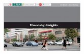 Friendship Heights...Friendship Heights Strategic SWOT Analysis The Friendship Heights submarket is an established shopping district on the DC-Maryland border. It is defined by 2 large