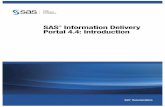 SAS Information Delivery Portal 4.4: Introductionsupport.sas.com/documentation/cdl/en/idpintro/66144/PDF/...The SAS Information Delivery Portal (or simply, the portal) is a Web application
