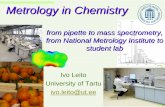 Metrology in Chemistry - Applied Measurement Science · Measurement Uncertainty • ISO 17025, Accreditation visit to real lab • Sampling and sample preparation in food and environmental