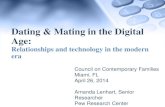 Dating & Mating in the Digital Age - Contemporary Families · Dating & Mating in the Digital Age: Relationships and technology in the modern era . ... • Other aspects of digital