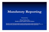 Mandatory Reporting webinar June 2012 Reporting webinar June 2012...Child Abuse By Someone Other Than a Parent, Legal Guardian or Caregiver If abuse is by a juvenile sex offender age