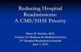 A CMS/HHS Priority · Reducing Hospital Reducing Hospital Readmissions:Readmissions: A CMS/HHS PriorityA CMS/HHS Priority Barry M. Straube, M.D. Centers for Medicare & Medicaid Services.