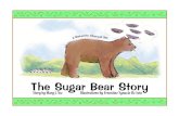 The Sugar Bear Story - Marianne Mithunmithun.faculty.linguistics.ucsb.edu/pdfs/2005 Sugar Bear.pdf · The Sugar Bear Story Story by Mary J. Yee Illustrations by Ernestine Ygnacio-De