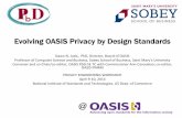Evolving OASIS Privacy by Design Standards...GARTNER 2014 PREDICTS: By 2017, 80% of consumers will collect, track and barter their personal data for cost savings, convenience and customizaPon.