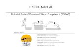 TESTING MANUAL · 2020-04-22 · The Pictorial Scale of Perceived Water Competence (PSPWC), presented in this testing manual, aims to address the following specific needs: (1) to