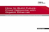 How to Build Future- Proof Networks with Gigabit Ethernet · Industrial Ethernet networks typically use 100Base Fast Ethernet technology with 100 megabits per second (Mbps) bandwidth