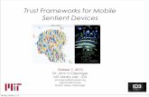 Trust Frameworks for Mobile Sentient Devices › sites › default › files › documents › ...Trust Frameworks for Mobile Sentient Devices October 7, 2013 Dr. John H Clippinger