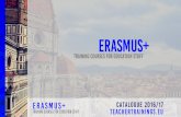 Erasmus+ · Catalogue 2016/17 Teachertrainings.eu Erasmus+ In today's world European funds and programmes are a great opportunity for educational institutions of every kind. Erasmus+,