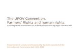 The UPOV Convention, Farmers Rights and human rights study_en_short.pdf · developing national plant variety protection (PVP) laws, often based on the UPOV system. •NGOs and farmer