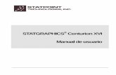 STATGRAPHICS Centurion XVI Manual de usuario · STATGRAPHICS® CENTURION XVI MANUAL DE USUARIO 2010 StatPoint Technologies, Inc. Todos los derechos reservados. Ninguna parte de …