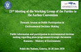 23rd Meeting of the Working Group of the Parties to the Aarhus … · 2019-07-02 · - On 21.10.2014, Ministry of Environment displayed on its website the Appropriate Assessment study