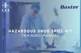 HAZARDOUS DRUG SPILL KIT - Cleanroom · HAZARDOUS DRUG SPILL KIT. TRAINING MANUAL. COMMERCIAL IN CONFIDENCE. 2. ... water directly onto the powder as you could run the risk of the