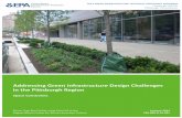 Addressing Green Infrastructure Design Challenges …...surfaces, including streets, sidewalks, and parking areas, cannot soak into the ground. Even in dense urban environments, opportunities