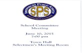 School Committee Meeting - Amazon Web Services...SCHOOL COMMITTEE MEETING AGENDA June 10, 2015 Potential Opening & Executive Session 6:00pm Regular Meeting 7:00pm Town Hall-Selectmen's