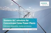 Siemens I&C solutions for Concentrated Solar Power Plants... · 2020-04-29 · SOLAR POWER COMPLEX, Blythe Riverside, USA Solar Parabolic trough This solar Power Complex is a concentrated