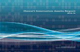 Hawai‘i Innovation Assets Report · The Hawai‘i Innovation Assets Report highlights the richness and diversity of the state’s innovation economy. The state has a strong foundation
