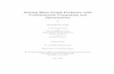 Solving Hard Graph Problems with Combinatorial Computing and Optimizationarl9577/thesis/arl_final.pdf · 2014-06-30 · Solving Hard Graph Problems with Combinatorial Computing and