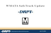 WMATA SafeTrack Update · WMATA SafeTrack Overview •3 years of work accelerated into approximately 1 year •Includes expansion of track -work hours on weeknights, weekends, midday
