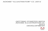 Getting Started with Adobe Illustrator CC 2015 …Getting Started with Adobe Illustrator CC 2015 Development Exploring the SDK 9 Use this table to identify the sample most suitable