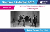BTEC Level 2 Extended Certificate in · The BTEC Level 2 Extended Certificate in Performing Arts is a 1 year course where you will study the following units: 1: Individual Showcase