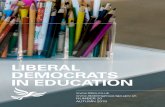 LIBERAL DEMOCRATS IN EDUCATION · LIBERAL DEMOCRATS IN EDUCATION We are in touch with the party’s Local Government Group, who have a lead person on Children and Young People. Once