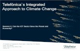 Telefónica`s Integrated Approach to Climate Change€¦ · Telefónica`s Integrated Approach to Climate Change Session II: Can the ICT Sector Save the Planet and ... Energy efficiency