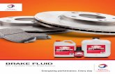 BRAKE FLUID - - Total.fr · TOTAL BRAKE FLUID DOT 4 is a high performance polyglycol synthetic brake fluid conforming to DOT 4 requirements. TOTAL BRAKE FLUID DOT 4 has high temperature