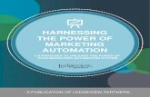 HARNESSING THE POWER OF MARKETING AUTOMATION · 1:1 marketing will involve harnessing the power of two core technologies –Marketing Automation and CRM. Whether you already have