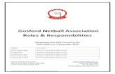 Gosford Netball Association Roles & Responsibilities · 1.6 Coaching Co-ordinator The Coaching Co-ordinator shall: 1.6.1 Report directly to the Association President; 1.6.2 Be the