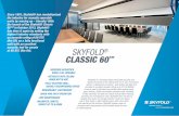 Skyfold Classic 60 Brochure - Glass Walls and Operable ... › PDFs › Skyfold... · Skyfold® is a vertically folding retractable acoustic wall system that stores in the ceiling